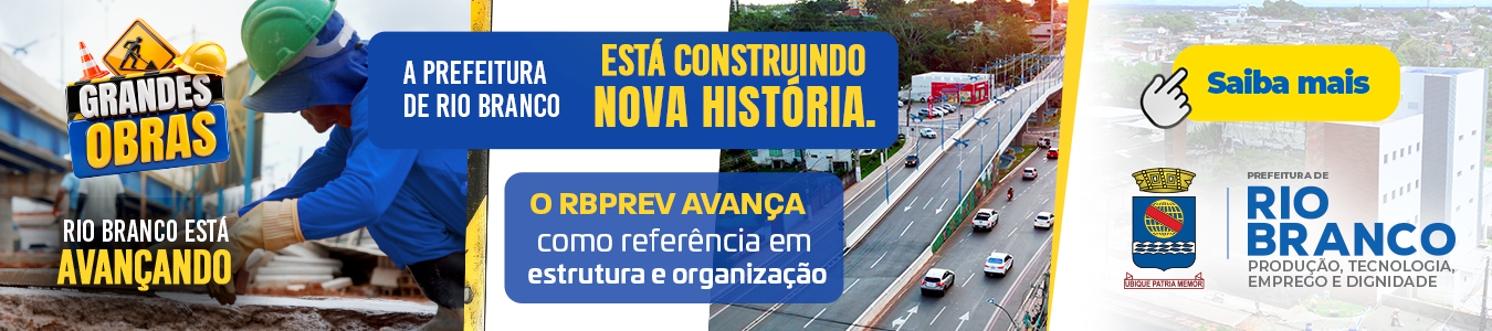 Uma cidade que educa. Cuida, trabalha e cresce - Rio Branco 